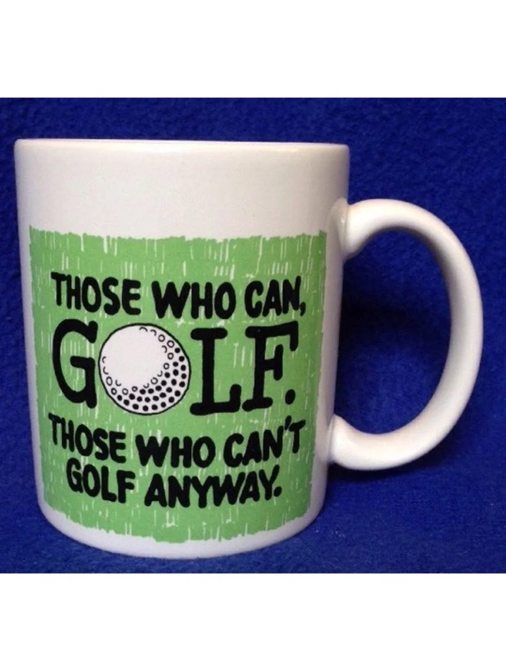 Shoebox Greetings Golf Mug Those Who Can Those Who Can't Golfer Gift Fathers Day